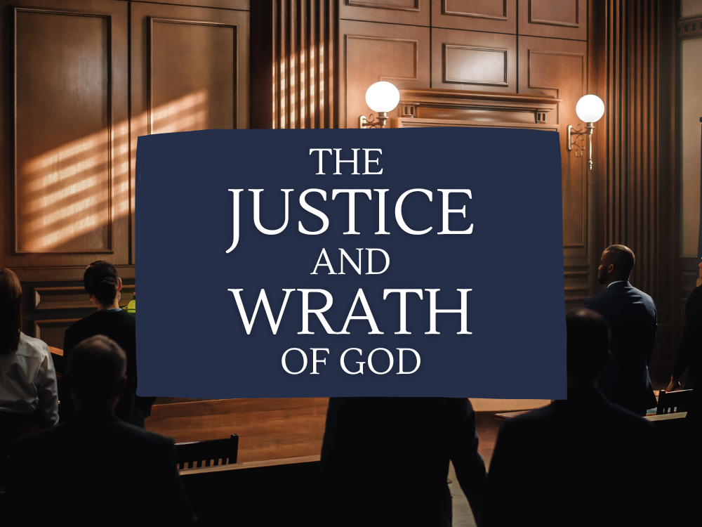 The Justice and Wrath of God